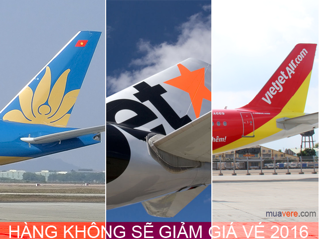 3 hang VNA, JETSTAR, VIETJET giam gia ve