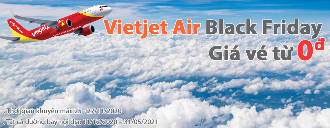 Giá vé Vietjet Air Black Friday 2020 chỉ 0 đồng