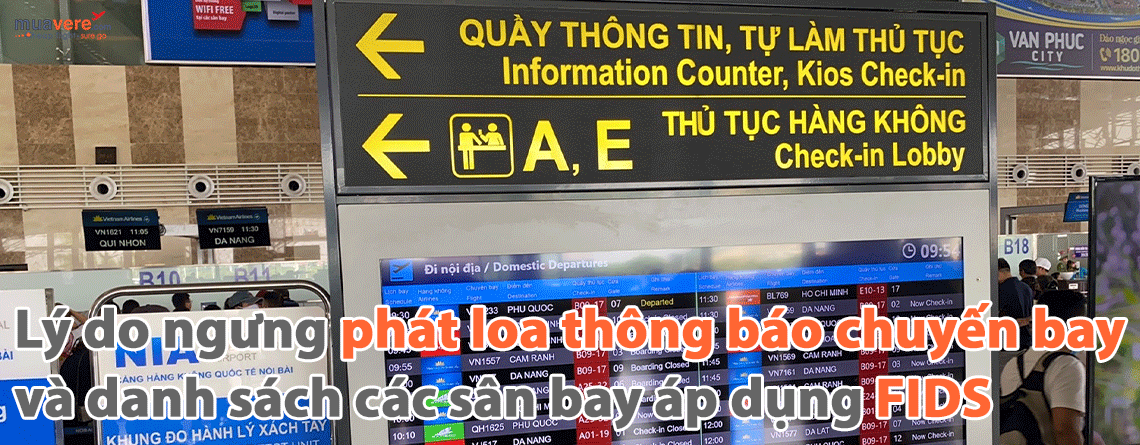 Lý do ngưng phát loa thông báo ở sân bay và danh sách cảng hàng không áp dụng FIDS